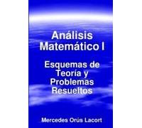 Análisis Matemático I - Esquemas De Teoría Y Problemas Resueltos