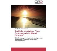 Análisis Semiótico: "Los Funerales De La Mamá Grande