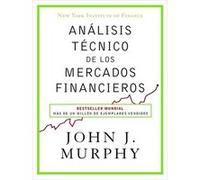 Análisis Tecnico De Los Mercados Financieros Murphy, John J (Auteur)