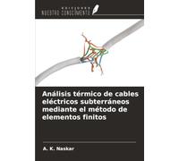 Análisis térmico de cables eléctricos subterráneos mediante el método de elementos finitos