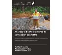 Análisis y diseño de muros de contención con GEO5: Un enfoque práctico para el diseño de muros de contención y la evaluación de la estabilidad mediante GEO5