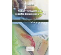 Análisis y reflexiones sobre los costos de producción y ventas