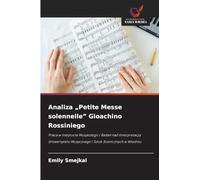 Analiza "Petite Messe solennelle" Gioachino Rossiniego