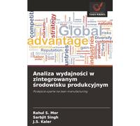 Analiza wydajności w zintegrowanym środowisku produkcyjnym: Podejście oparte na lean manufacturing