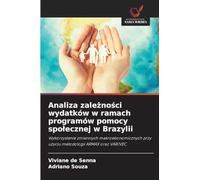 Analiza zale¿no¿ci wydatków w ramach programów pomocy spo¿ecznej w Brazylii: Wykorzystanie zmiennych makroekonomicznych przy u¿yciu metodologii ARMAX oraz VAR/VEC