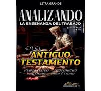 Analizando la Enseñanza del Trabajo en el Antiguo Testamento