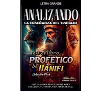 Analizando la Enseñanza del Trabajo en el Libro Profético de Daniel