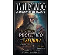Analizando La Enseñanza Del Trabajo En El Libro Profético De Ezequiel