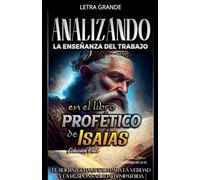 Analizando la Enseñanza del Trabajo en el Libro Profético de Isaías