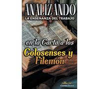 Analizando La Enseñanza Del Trabajo En La Carta A Los Colosenses Y Filemón