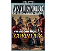 Analizando la Enseñanza del Trabajo en la Carta a los Corintios