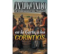 Analizando La Enseñanza Del Trabajo En La Carta A Los Corintios