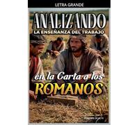 Analizando la Enseñanza del Trabajo en la Carta a los Romanos