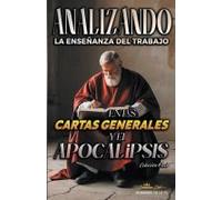 Analizando La Enseñanza Del Trabajo En Las Cartas Generales Y El Apocalipsis
