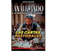Analizando la Enseñanza del Trabajo en las Cartas Pastorales: Timoteo y Tito