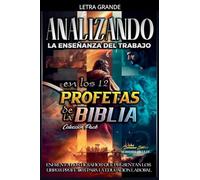 Analizando la Enseñanza del Trabajo en los 12 Profetas de la Biblia