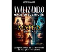 Analizando Notas en el Libro de Mateo: Cumplimientos de las Profecías del Antiguo Testamento