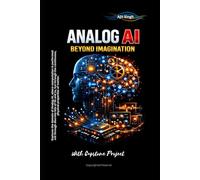 Analog AI: Beyond Imagination