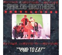 Analog Brothers Pimp to Eat (CD) Album
