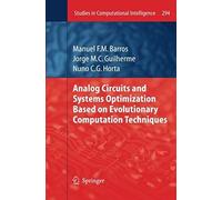 Analog Circuits And Systems Optimization Based On Evolutionary Computation Techniques