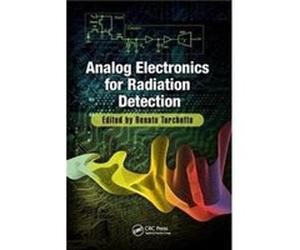 Analog Electronics for Radiation Detection Inconnu (Auteur)