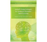 Analog Ic Design Techniques For Nanopower Biomedical Signal Processing