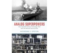 Analog Superpowers: How Twentieth-century Technology Theft Built the National Security State