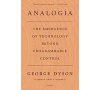 Analogia: The Emergence of Technology Beyond Programmable Control