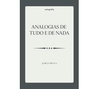 Analogias de tudo e de nada