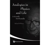 Analogies In Physics And Life: A Scientific Autobiography