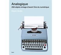 Analogique 250 objets vintage d'avant l'ère du numérique - Deyan Sudjic - Seuil - relié - Beau livre