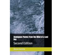 Analogous Poems From the Mind of a Lost Boy: Second Edition