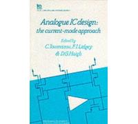 Analogue Ic Design: The Current-Mode Approach