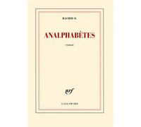 Analphabètes - Rachid O. - Gallimard - broché - Roman