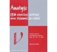 Analyse - 150 Exercices Corrigés Avec Résumés De Cours