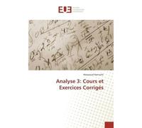Analyse 3: Cours et Exercices Corrigés - Messaoud HANNACHI - Universitaires Europeennes - broché - Livre
