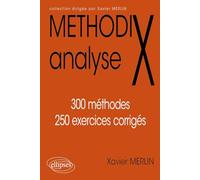 Analyse. 300 Methodes, 250 Exercices Corriges
