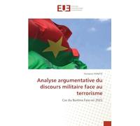 Analyse argumentative du discours militaire face au terrorisme: Cas du Burkina Faso en 2022