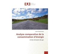 Analyse comparative de la consommation d'énergie - Esther Rahelimalala - Universitaires Europeennes - broché - Essai