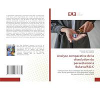 Analyse comparative de la dissolution du paracétamol à Bukavu/R.D.C: Comparaison de la cinétique de dissolution in vitro d'une spécialité et d'un générique à base de paracétamol- enjeux ODD