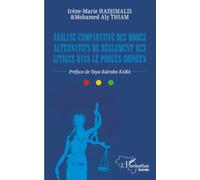 Analyse comparative des modes alternatifs de règlement des litiges dans le procès guinéen