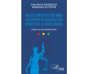 Analyse comparative des modes alternatifs de règlement des litiges dans le procès guinéen