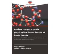 Analyse comparative du polyéthylène basse densité et haute densité: Perspectives de l'ATR-FTIR, de la spectroscopie Raman et des techniques de modification de surface