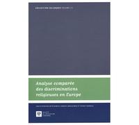 Analyse comparée des discriminations religieuses en europe - RAMBAUD T. LAMBERT ABDELGAWAD E. - Societe Legislation Comparee - broché - Etude