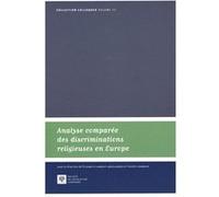 Analyse comparée des discriminations religieuses en europe Thierry Rambaud (Directeur éditorial), Elisabeth Lambert-Abdelgawad (Directeur éditorial), RAMBAUD T. LAMBERT ABDELGAWAD E. (Auteur)