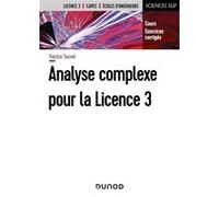 Analyse complexe pour la Licence 3 - Cours et exercices corrigés Patrice Tauvel (Auteur)