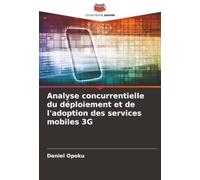 Analyse concurrentielle du déploiement et de l'adoption des services mobiles 3G