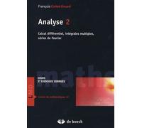 Analyse Cours Et Exercices Corrigés - Tome 2, Calcul Différentiel, Intégrales Multiples, Séries De Fourier