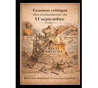 Analyse critique des événements du 11 septembre 2001: Tome 1