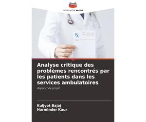 Analyse critique des problèmes rencontrés par les patients dans les services ambulatoires: Rapport de projet